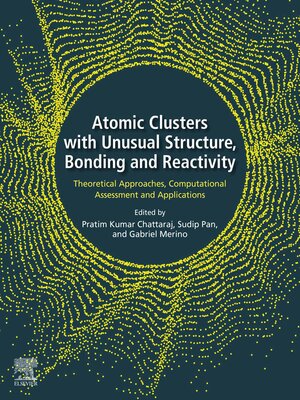 cover image of Atomic Clusters with Unusual Structure, Bonding and Reactivity